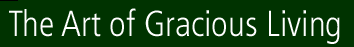 The Art of Gracious Living
